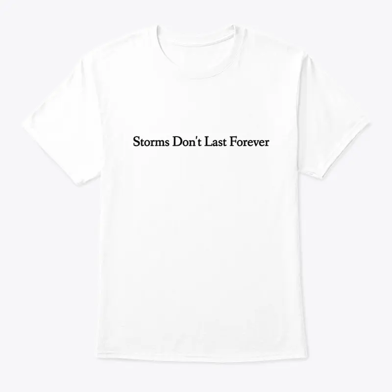 Storms Don't Last Forever